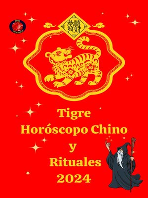 cover image of Tigre Horóscopo Chino  y  Rituales              2024